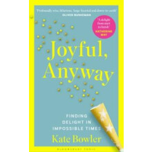 Joyful Anyway by Kate Bowler Hardcover Book