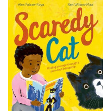 Scaredy Cat An empowering picture book about finding courage through f