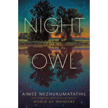 Night Owl by Aimee Nezhukumatathil Hardcover Book