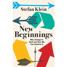 New Beginnings Why Change Is Hard and How We Can Achieve It by Stefan