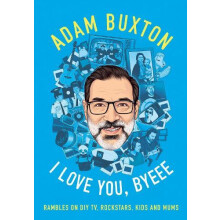 I LOVE YOU BYEEE PB by Adam Buxton Paperback Book