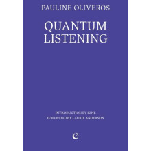 Quantum Listening by Pauline Oliveros Paperback Book