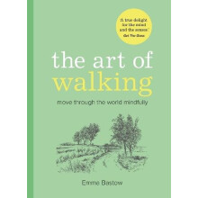 Art of Walking by Emma Bastow Hardcover Book