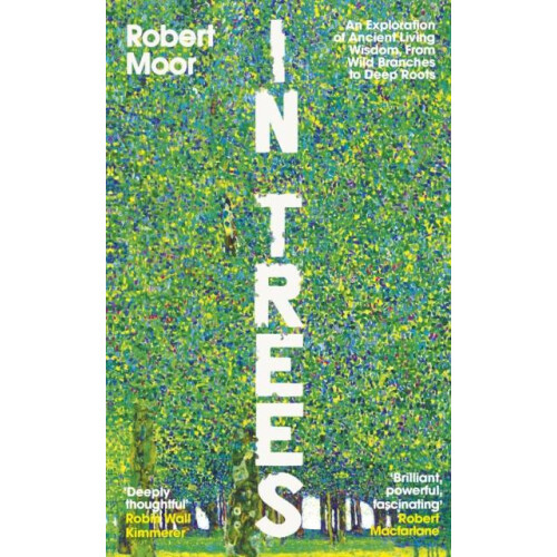 In Trees by Robert Moor Hardcover Book