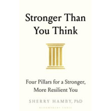 Stronger Than You Think Four Pillars for a Stronger More Resilient You