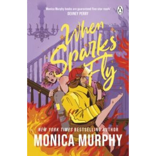 When Sparks Fly by Monica Murphy Paperback Book