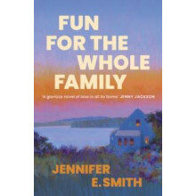 Fun for the Whole Family by Jennifer E. Smith Paperback Book