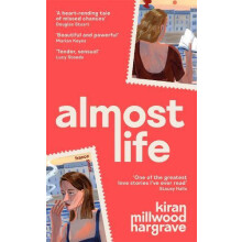 Almost Life by Kiran Millwood Hargrave Hardcover Book