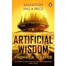 Artificial Wisdom by Thomas R. Weaver Paperback Book