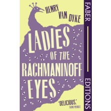 Ladies Of The Rachmaninoff Eyes Faber Editions Introduced by Tano Mend