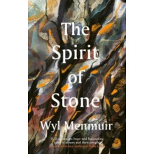The Spirit of Stone by Wyl Menmuir Hardcover Book