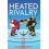 HEATED RIVALRY by Rachel Reid Paperback Book 1