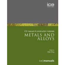 ICE Manual of Construction Materials:Metals and alloys