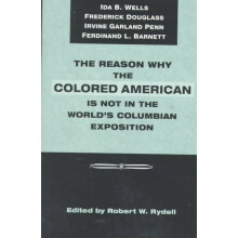 The Reason Why Colored American Is not in World's Columbian Exposition
