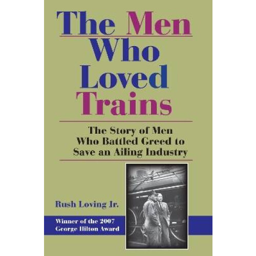 The Men Who Loved Trains