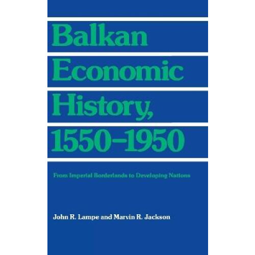 Balkan Economic History, 1550-1950