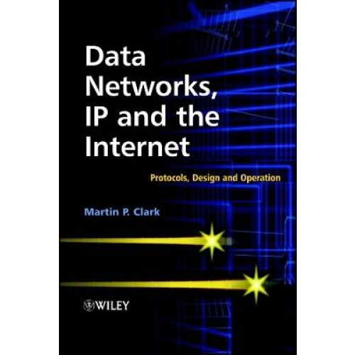 Data Networks, IP and the Internet