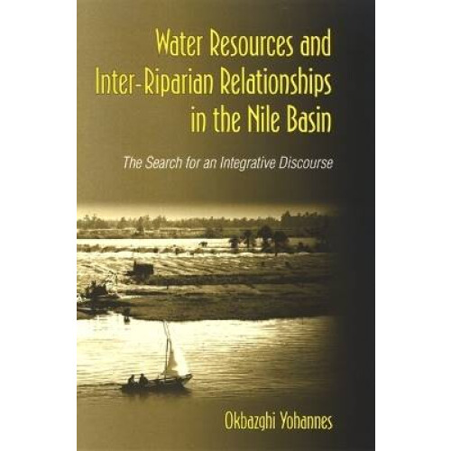 Water Resources and Inter-Riparian Relations in the Nile Basin