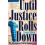 Until Justice Rolls Down 1