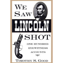 We Saw Lincoln Shot