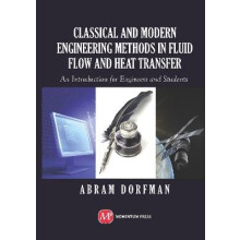 Classical and Modern Engineering Methods in Fluid Flow and Heat Transfer