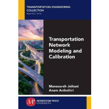 Transportation Network Modeling and Calibration