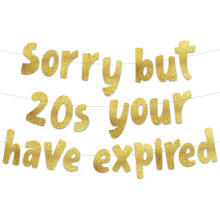 Sorry But Your 20s Have Expired Gold Glitter Banner – Happy 30th Birthday & 30th Wedding Anniversary Decor