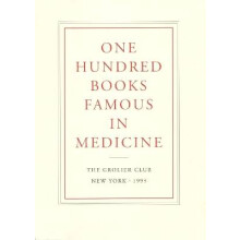 One Hundred Books Famous in Medicine Conceived, Organized, and with an Introduction by Haskell F. Norman