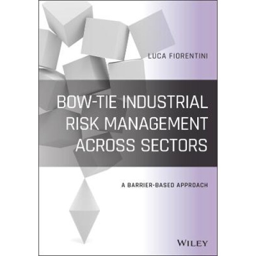 Bow-Tie Industrial Risk Management Across Sectors