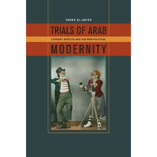 Trials of Arab Modernity