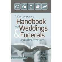 A Contemporary Handbook for Weddings & Funerals Revised and Updated