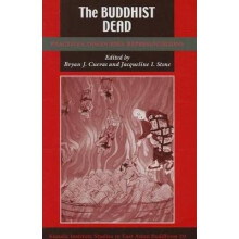 The Buddhist Dead (Studies in East Asian Buddhism)