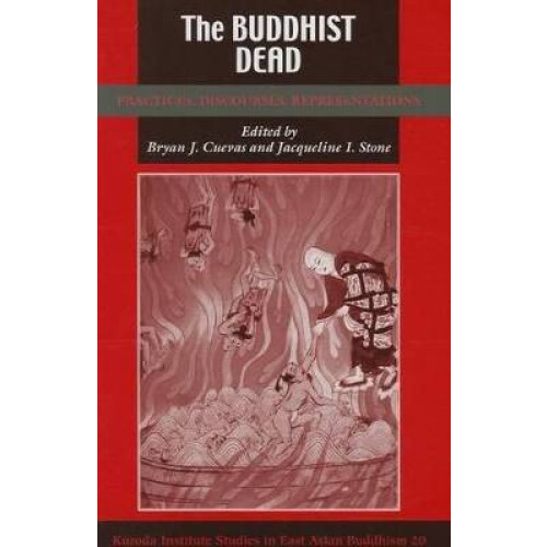 The Buddhist Dead (Studies in East Asian Buddhism)