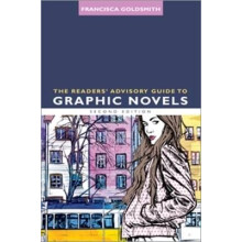 The Readers' Advisory Guide to Graphic Novels