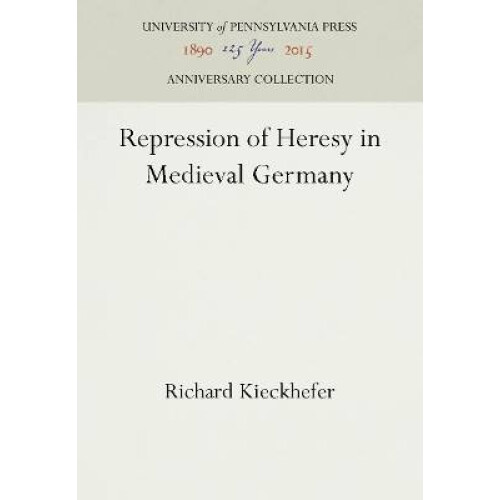 Repression of Heresy in Medieval Germany