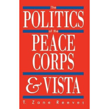 The Politics of the Peace Corps and VISTA