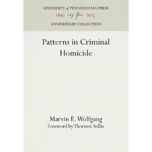 Patterns in Criminal Homicide