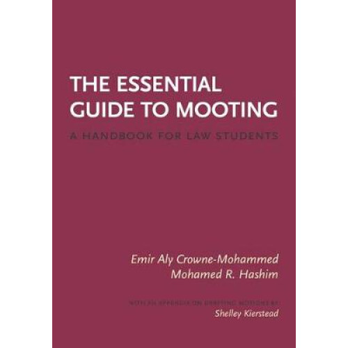 The Essential Guide to Mooting
