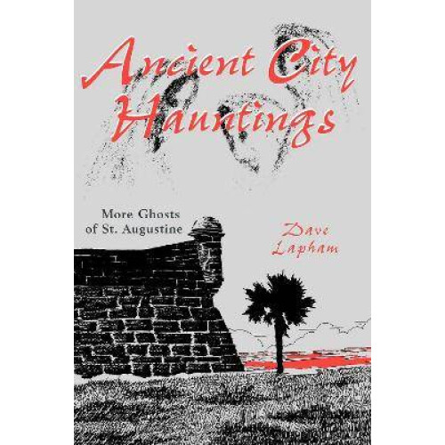 Ancient City Hauntings