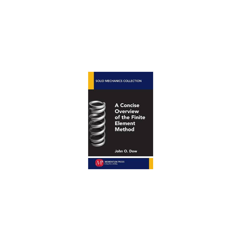 CONCISE OVERVIEW FINITE ELEMENT METHOD