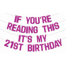 If You're Reading This It's My 21st Birthday Banner Cheers to 21 Years Happy 21st Birthday Banner for 21st Birthday Party Decor Supplies Rose Red