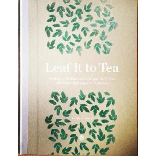 Leaf It To Tea by Santhi Serad Hardcover Book
