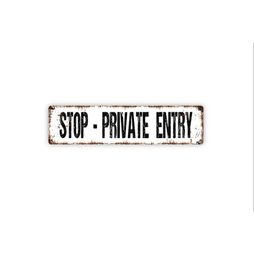 Metallikyltti "Stop Private Entry" (Rustic) 4x16 tuumaa
