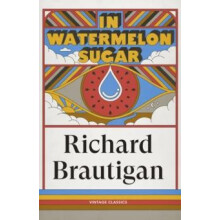 In Watermelon Sugar by The Estate of Richard Brautigan Paperback Book