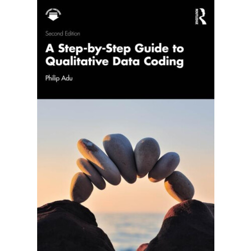 A StepbyStep Guide to Qualitative Data Coding by Philip Adu Paperback