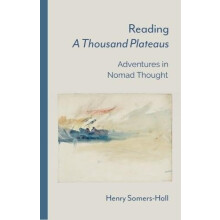 Reading A Thousand Plateaus by SomersHall Henry Reader in Philosophy R