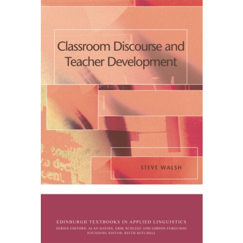 Classroom Discourse and Teacher Development by Walsh Steve Professor o