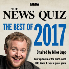 News Quiz The Best of 2017 by BBC Radio Comedy Audio Book