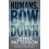 Humans Bow Down by James Patterson Paperback Book 1