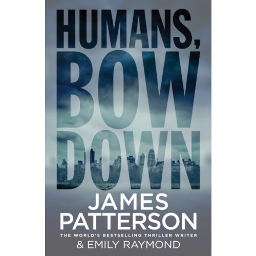 Humans Bow Down by James Patterson Paperback Book